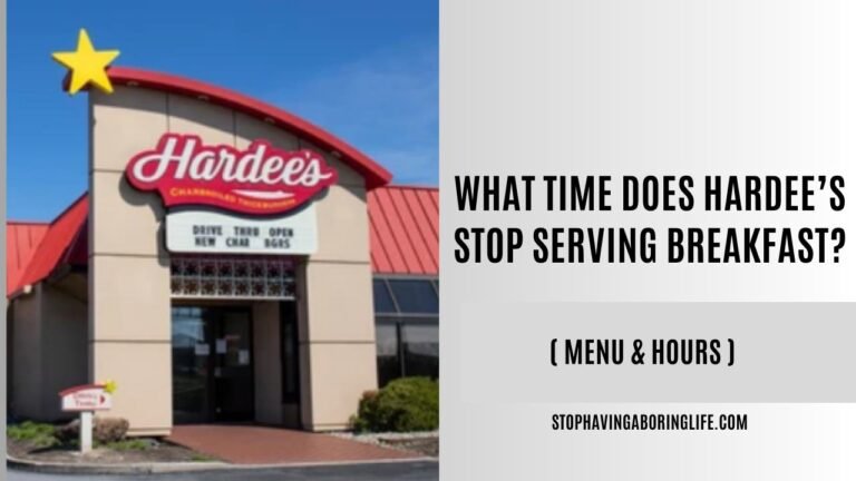 When Does Hardee's Stop Serving Breakfast (Hours & Menu) - Does Hardee's Serve Breakfast Until Noon
