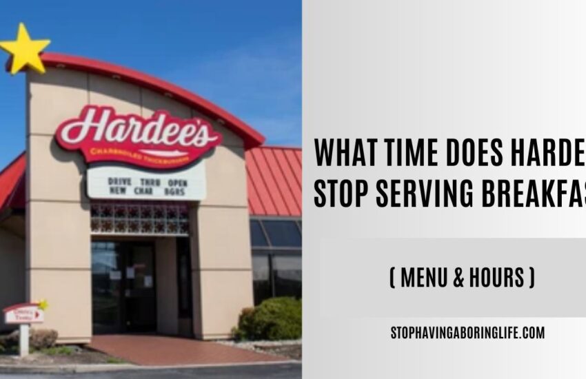 what time does hardee's stop serving breakfast on saturday and sunday